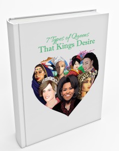 “7 Types of Queens, Kings Desire” 